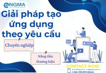 Giải pháp tạo ứng dụng theo yêu cầu chuyên nghiệp nâng tầm thương hiệu