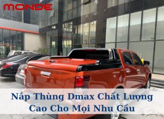 Nắp thùng thấp Dmax Giải pháp tối ưu cho phong cách và tiện ích