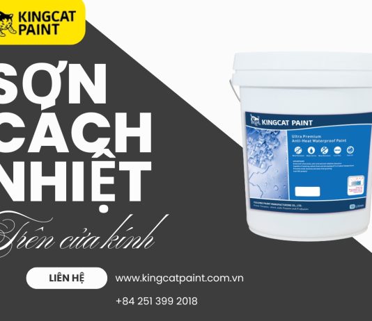 Sơn Cách Nhiệt Trên Cửa Kính: Công Nghệ Tiên Tiến Từ Kingcatpaint