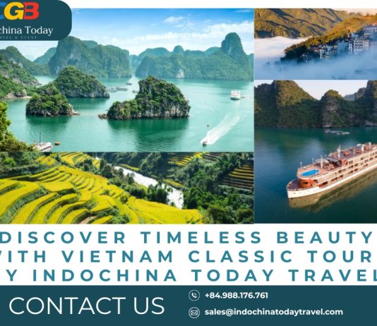 Discover Timeless Beauty With Vietnam Classic Tours By Indochina Today Travel